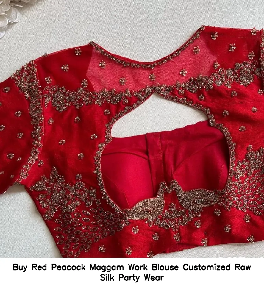 Buy Red Peacock Maggam Work Blouse – Customized Raw Silk Party Wear