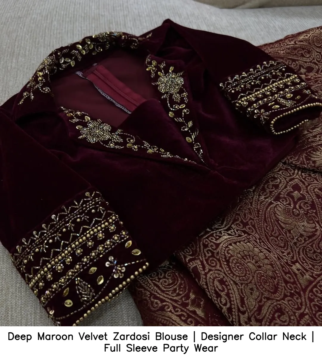 Deep Maroon Velvet Zardosi Blouse | Designer Collar Neck | Full Sleeve Party Wear