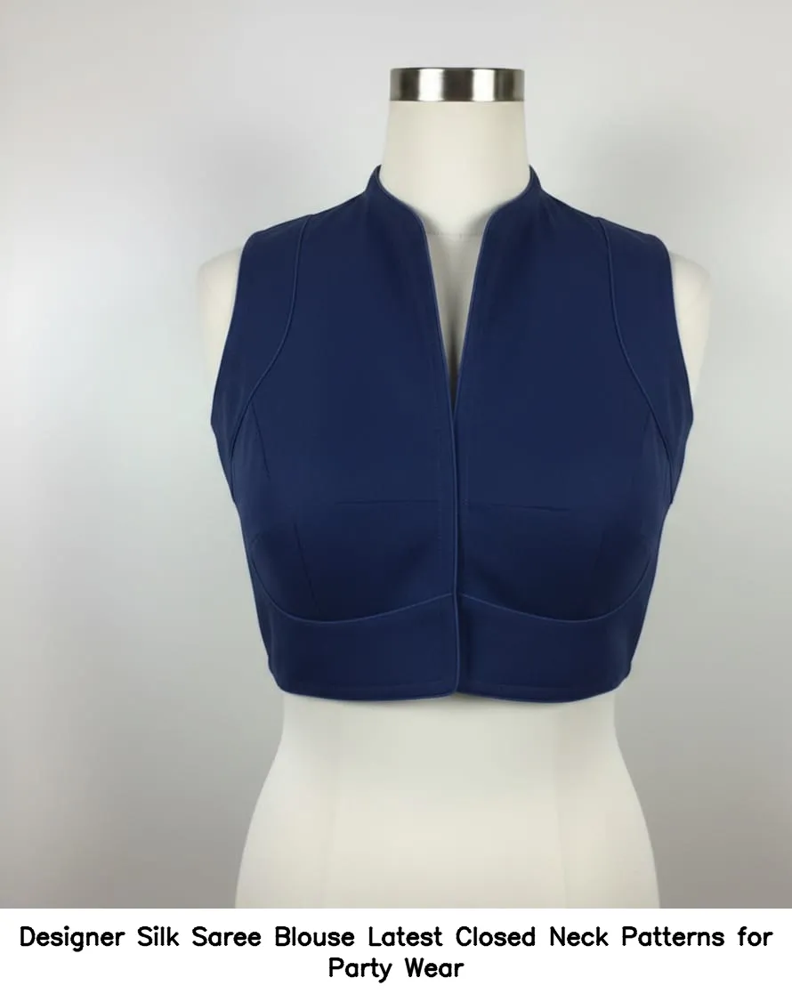 Designer Silk Saree Blouse Latest Closed Neck Patterns for Party Wear