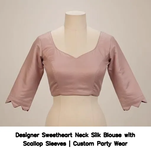 Designer Sweetheart Neck Silk Blouse with Scallop Sleeves | Custom Party Wear