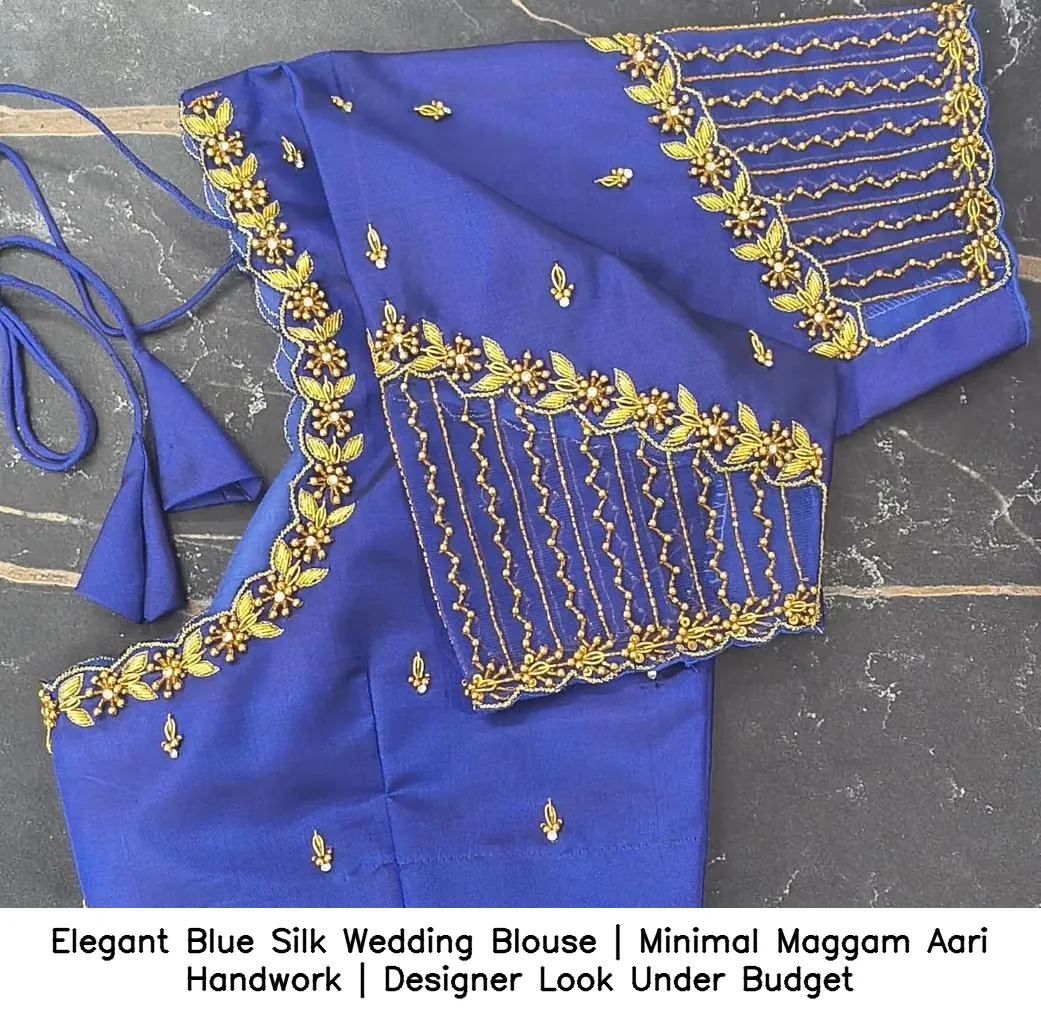 Elegant Blue Silk Wedding Blouse | Minimal Maggam Aari Handwork | Designer Look Under Budget