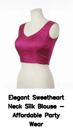 Elegant Sweetheart Neck Silk Blouse - Affordable Party Wear