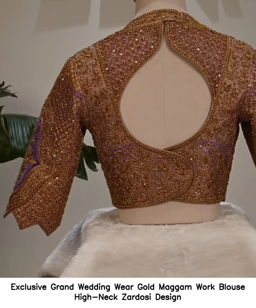 Exclusive Grand Wedding Wear Gold Maggam Work Blouse – High-Neck Zardosi Design