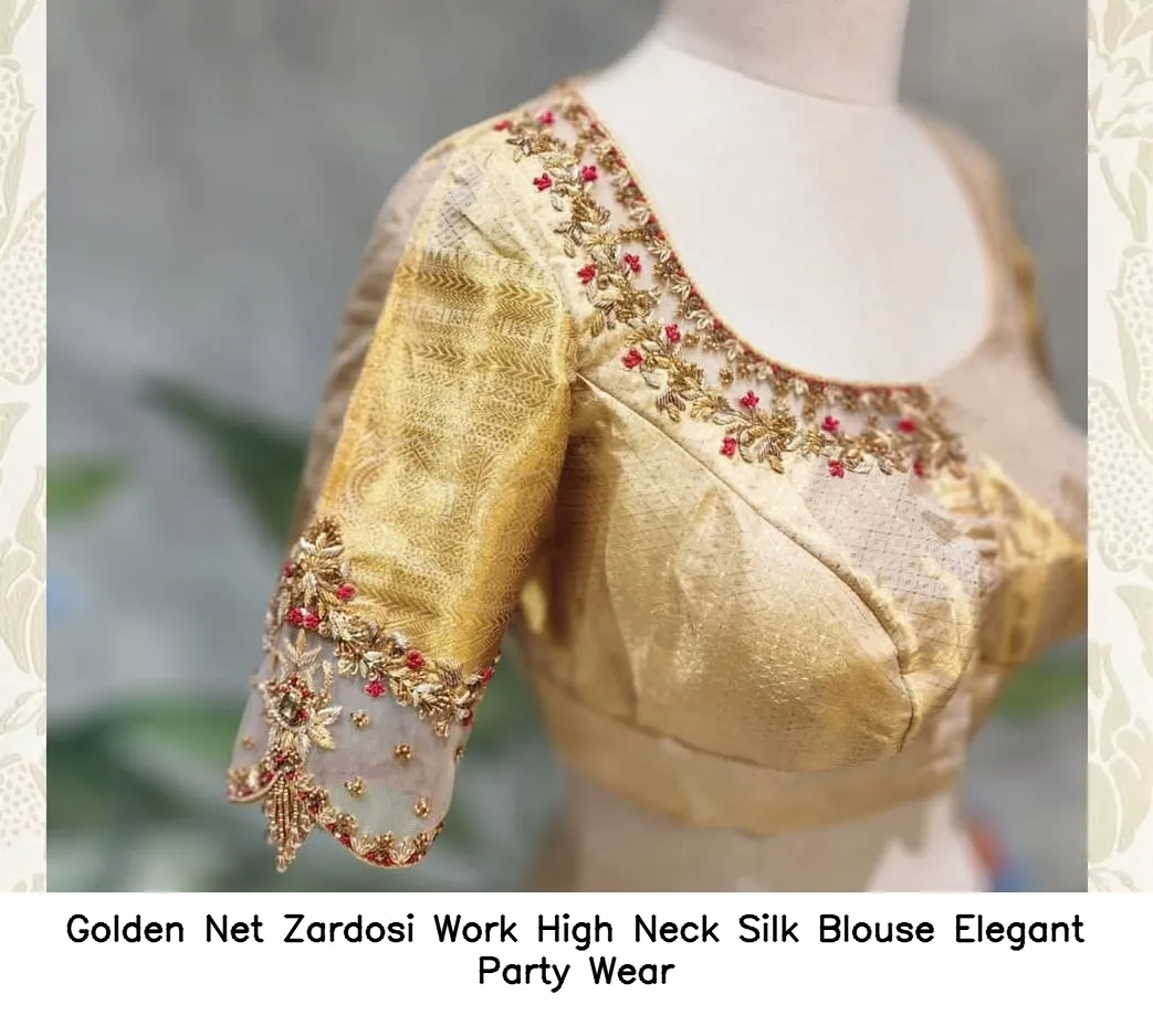 Golden Net Zardosi Work High Neck Silk Blouse – Elegant Party Wear