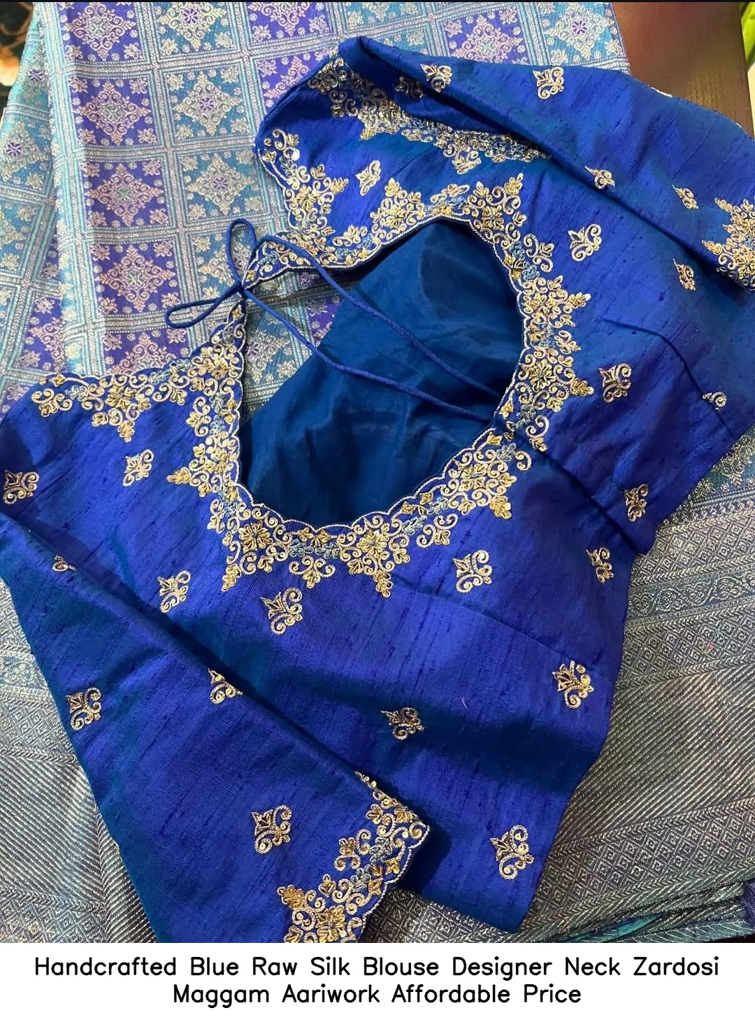 Handcrafted Blue Raw Silk Blouse – Designer Neck Zardosi Maggam Aariwork Affordable Price