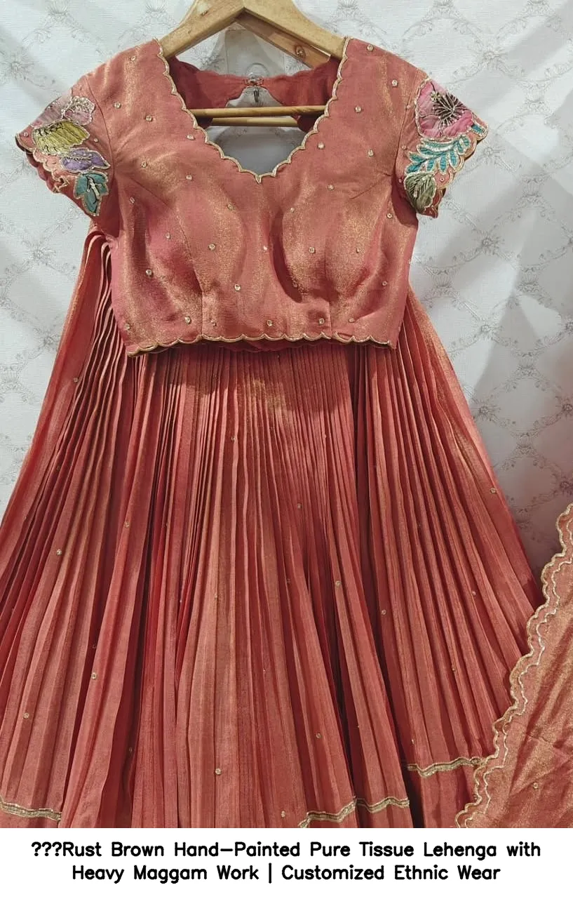 Rust Brown Hand-Painted Pure Tissue Lehenga with Heavy Maggam Work | Customized Ethnic Wear - Image 3