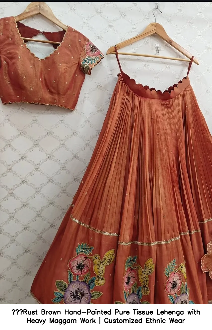 Rust Brown Hand-Painted Pure Tissue Lehenga with Heavy Maggam Work | Customized Ethnic Wear - Image 4