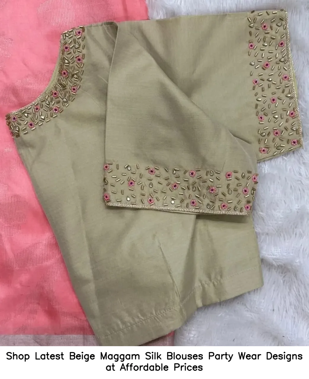 Shop Latest Beige Maggam Silk Blouses – Party Wear Designs at Affordable Prices