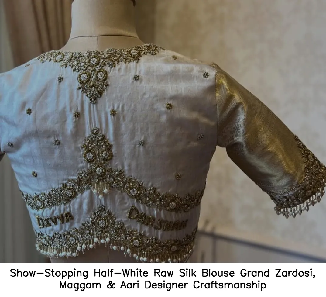 Show-Stopping Half-White Raw Silk Blouse – Grand Zardosi, Maggam & Aari Designer Craftsmanship