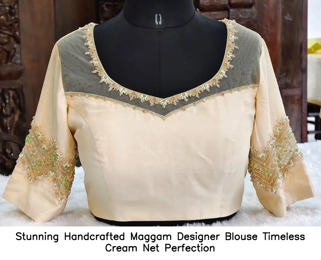Stunning Handcrafted Maggam Designer Blouse  Timeless Cream Net Perfection
