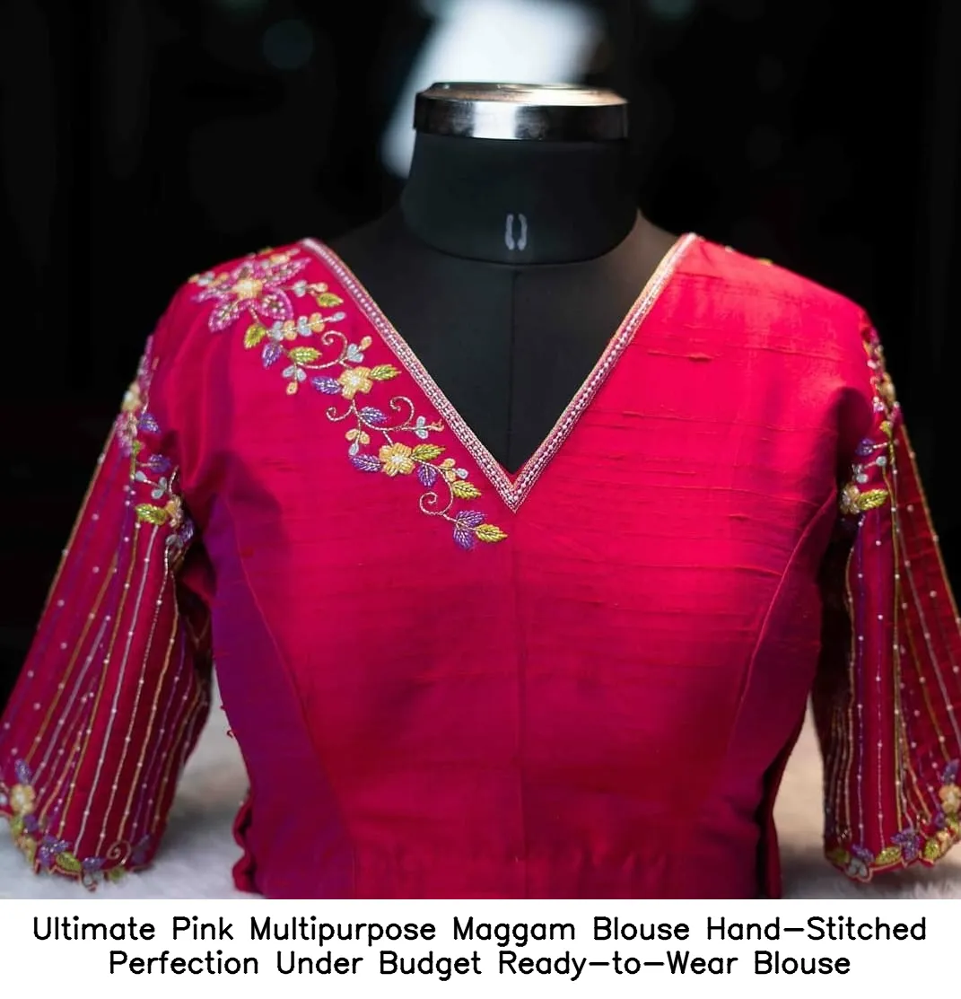 Ultimate Pink Multipurpose Maggam Blouse Hand-Stitched Perfection Under Budget Ready-to-Wear Blouse