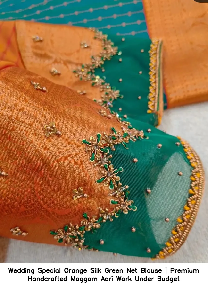 Wedding Special Orange Silk Green Net Blouse | Premium Handcrafted Maggam Aari Work Under Budget