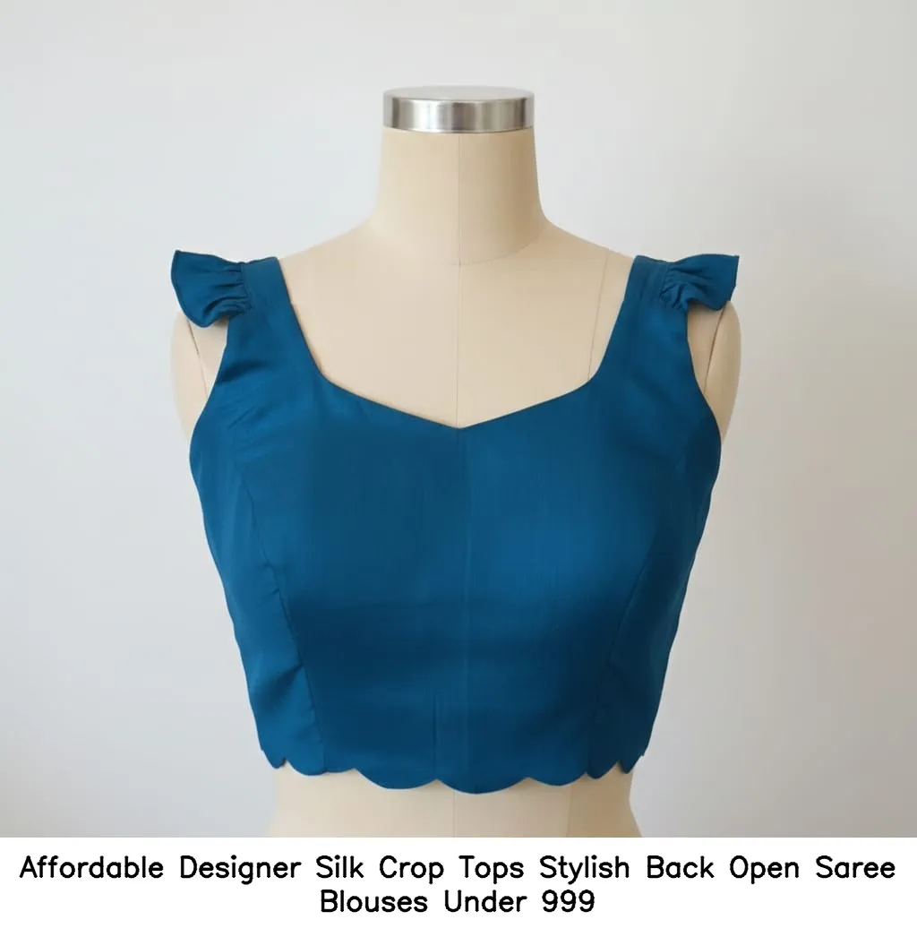 Affordable Designer Silk Crop Tops Stylish Back Open Saree Blouses Under ₹999