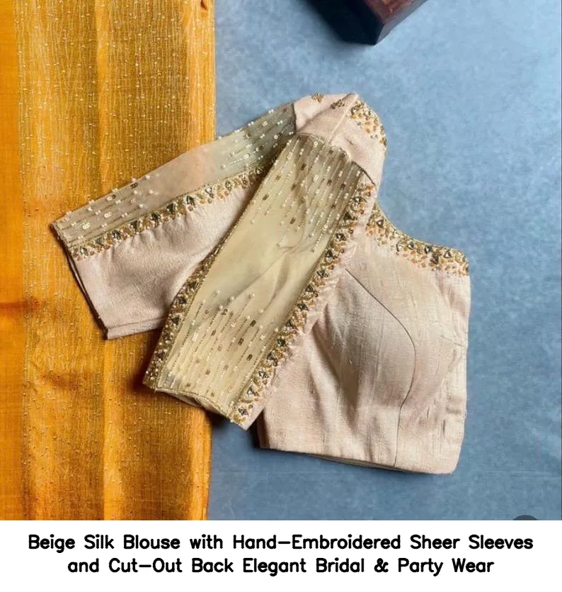 Beige Silk Blouse with Hand-Embroidered Sheer Sleeves and Cut-Out Back – Elegant Bridal & Party Wear