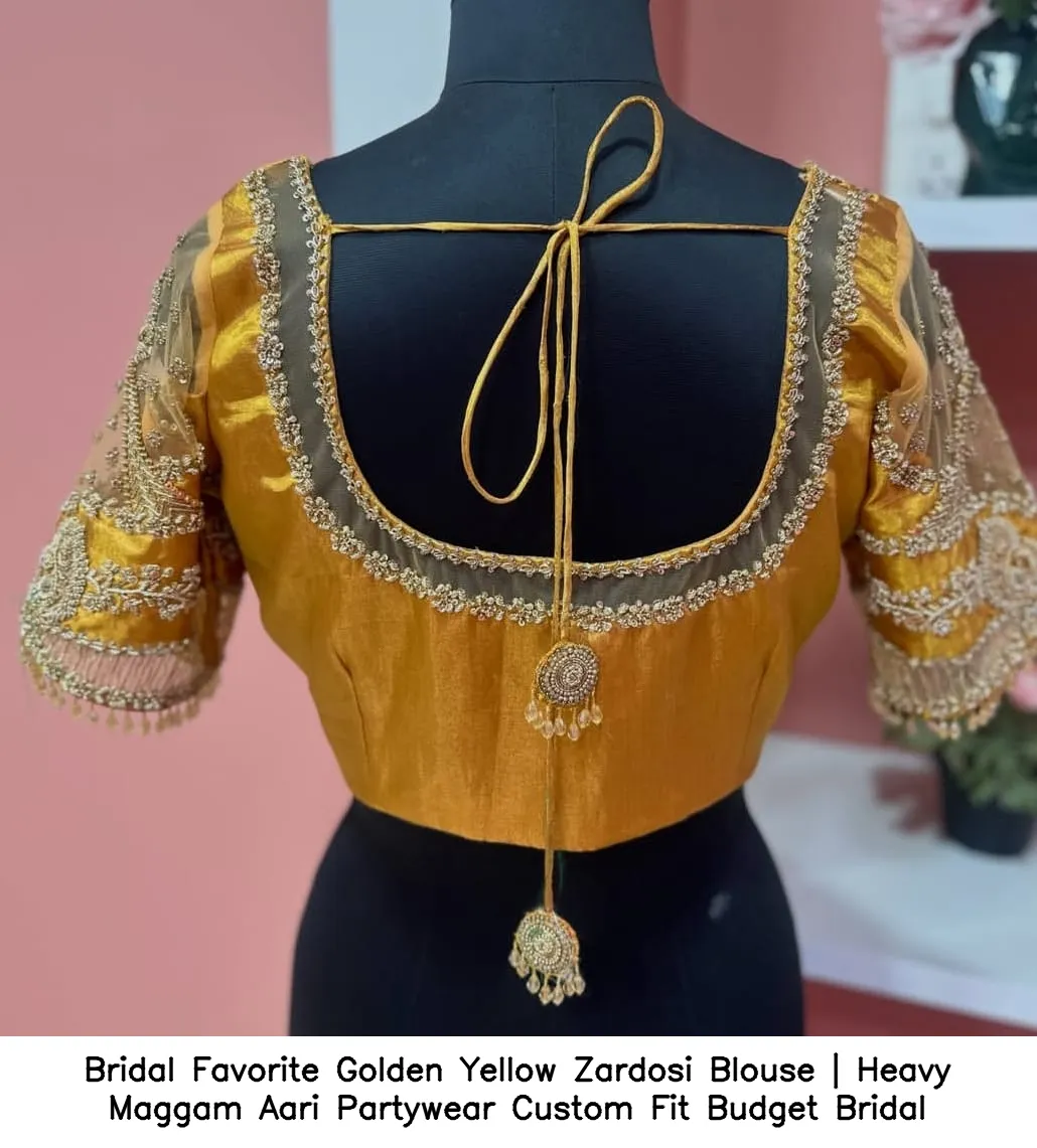 Bridal Favorite Golden Yellow Zardosi Blouse | Heavy Maggam Aari Partywear – Custom Fit Budget Bridal