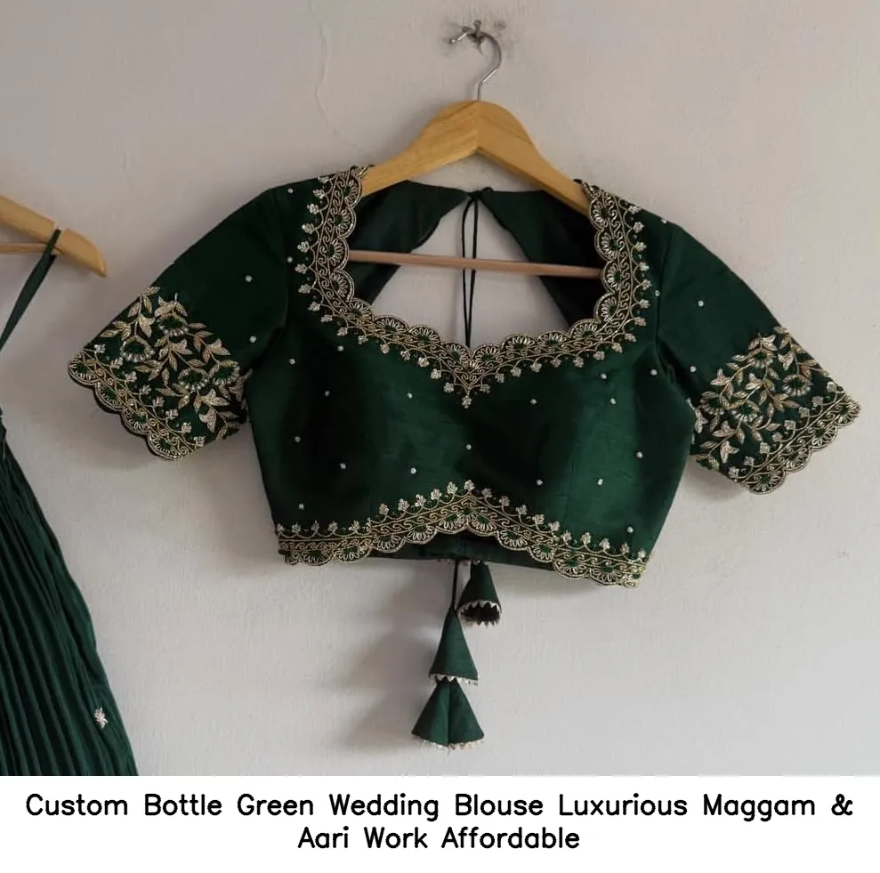 Custom Bottle Green Wedding Blouse – Luxurious Maggam & Aari Work Affordable