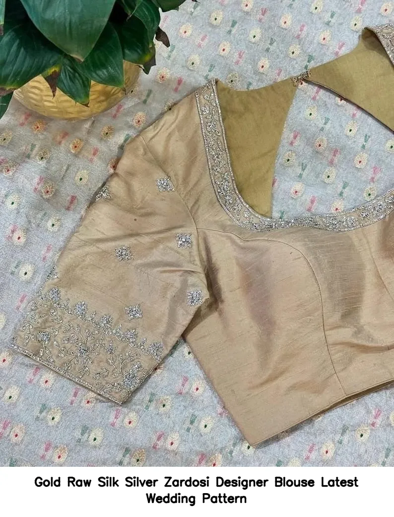 Gold Raw Silk Silver Zardosi Designer Blouse – Latest Wedding Pattern