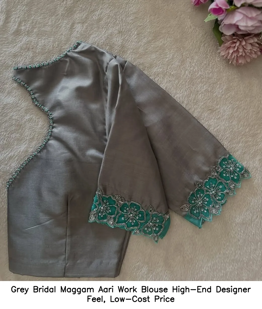 Grey Bridal Maggam Aari Work Blouse – High-End Designer Feel, Low-Cost Price