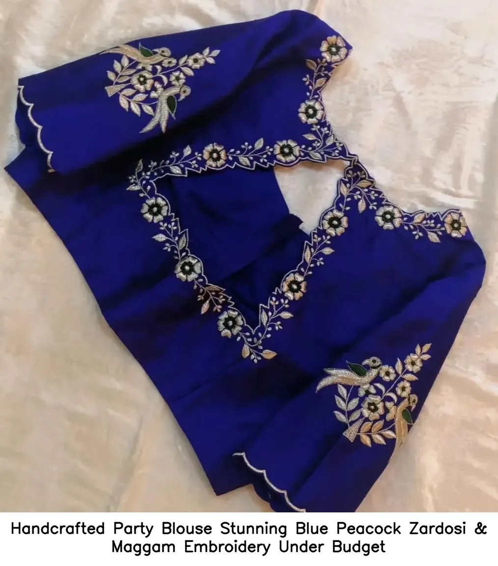 Handcrafted Party Blouse – Stunning Blue Peacock Zardosi & Maggam Embroidery Under Budget