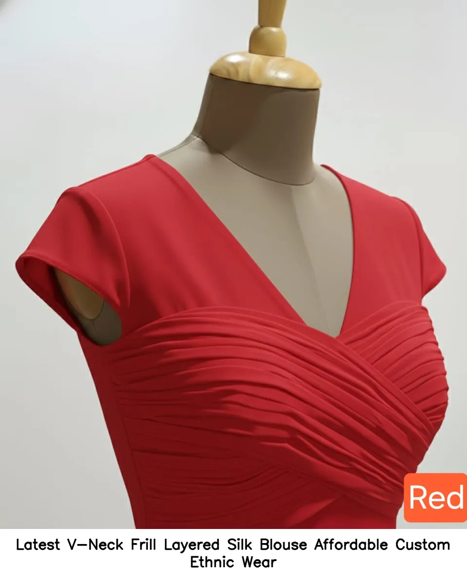 Latest V-Neck Frill Layered Silk Blouse – Affordable Custom Ethnic Wear