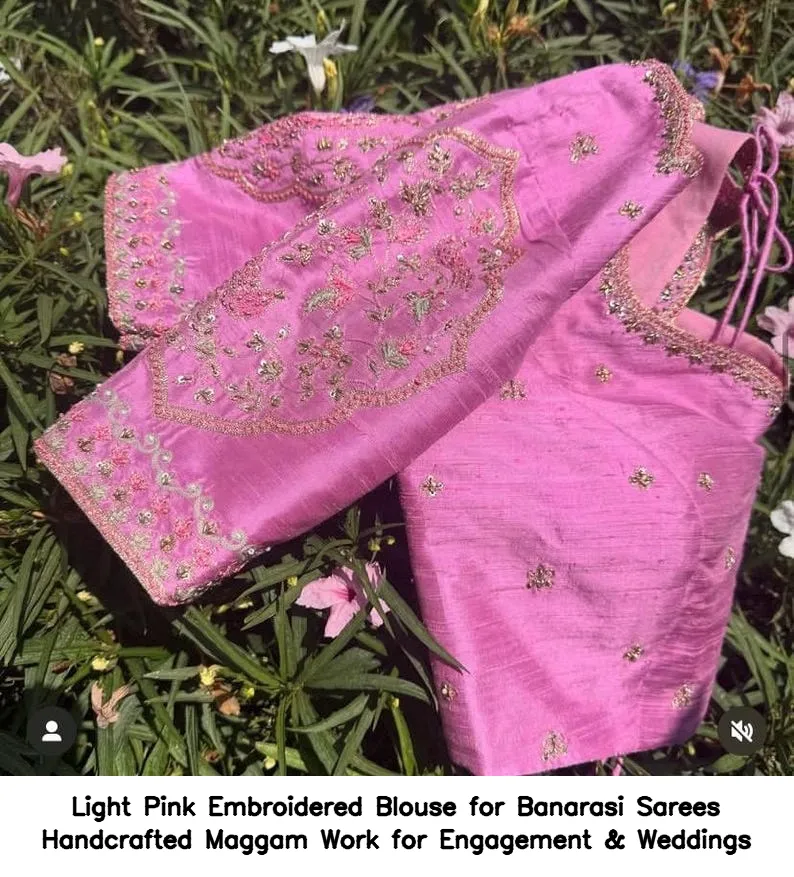Light Pink Embroidered Blouse for Banarasi Sarees – Handcrafted Maggam Work for Engagement & Weddings