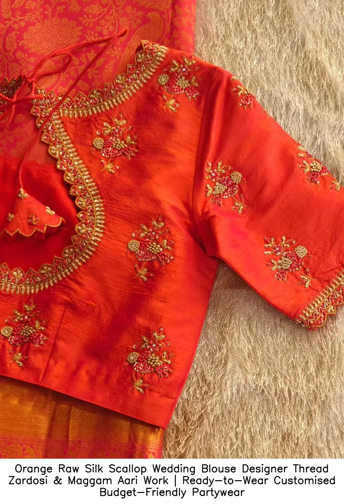 Orange Raw Silk Scallop Wedding Blouse – Designer Thread Zardosi & Maggam Aari Work | Ready-to-Wear Customised Budget-Friendly Partywear