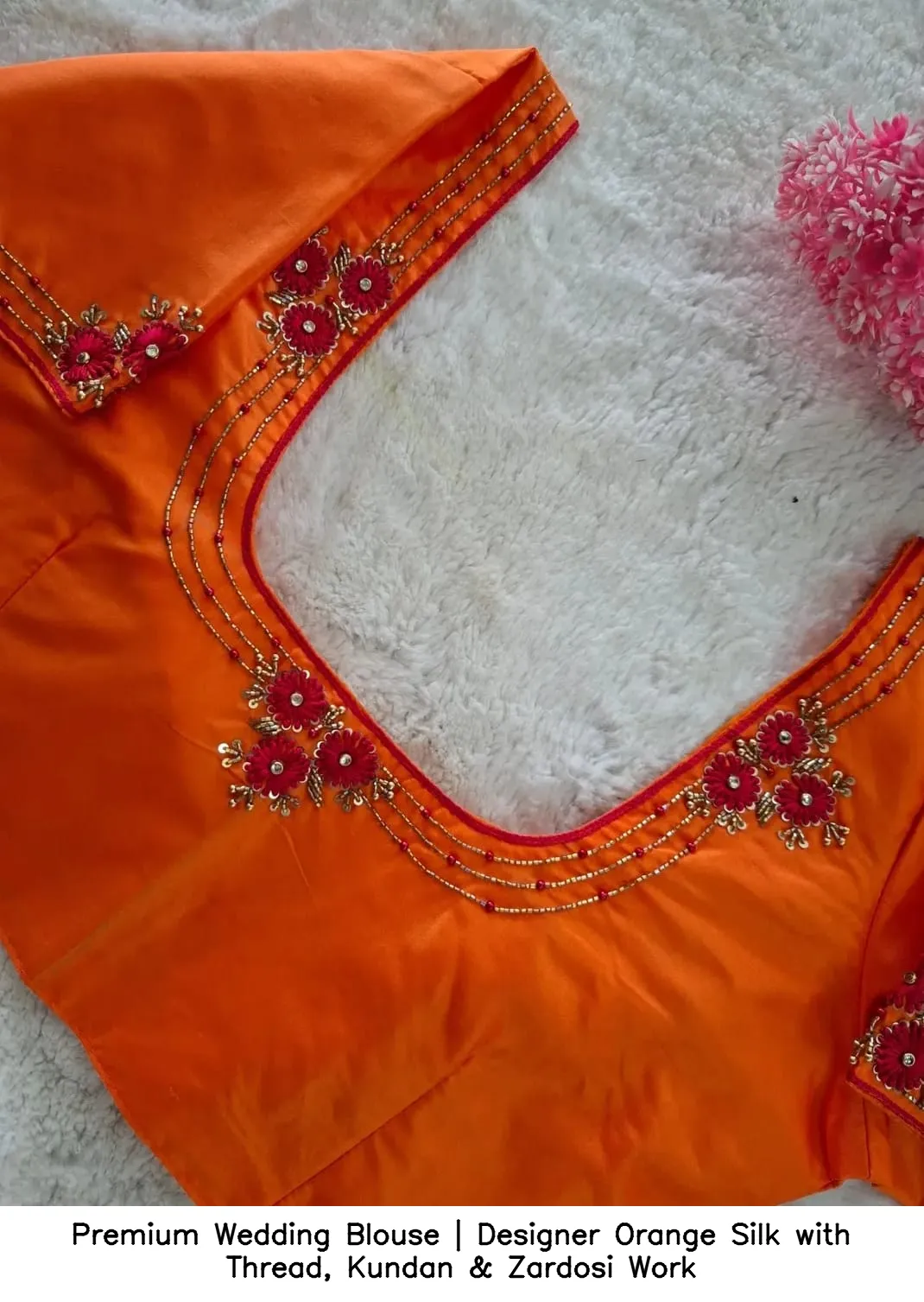 Premium Wedding Blouse | Designer Orange Silk with Thread, Kundan & Zardosi Work