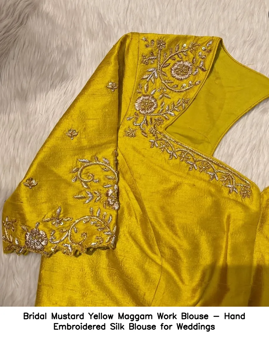 Bridal Mustard Yellow Maggam Work Blouse - Hand Embroidered Silk Blouse for Weddings
