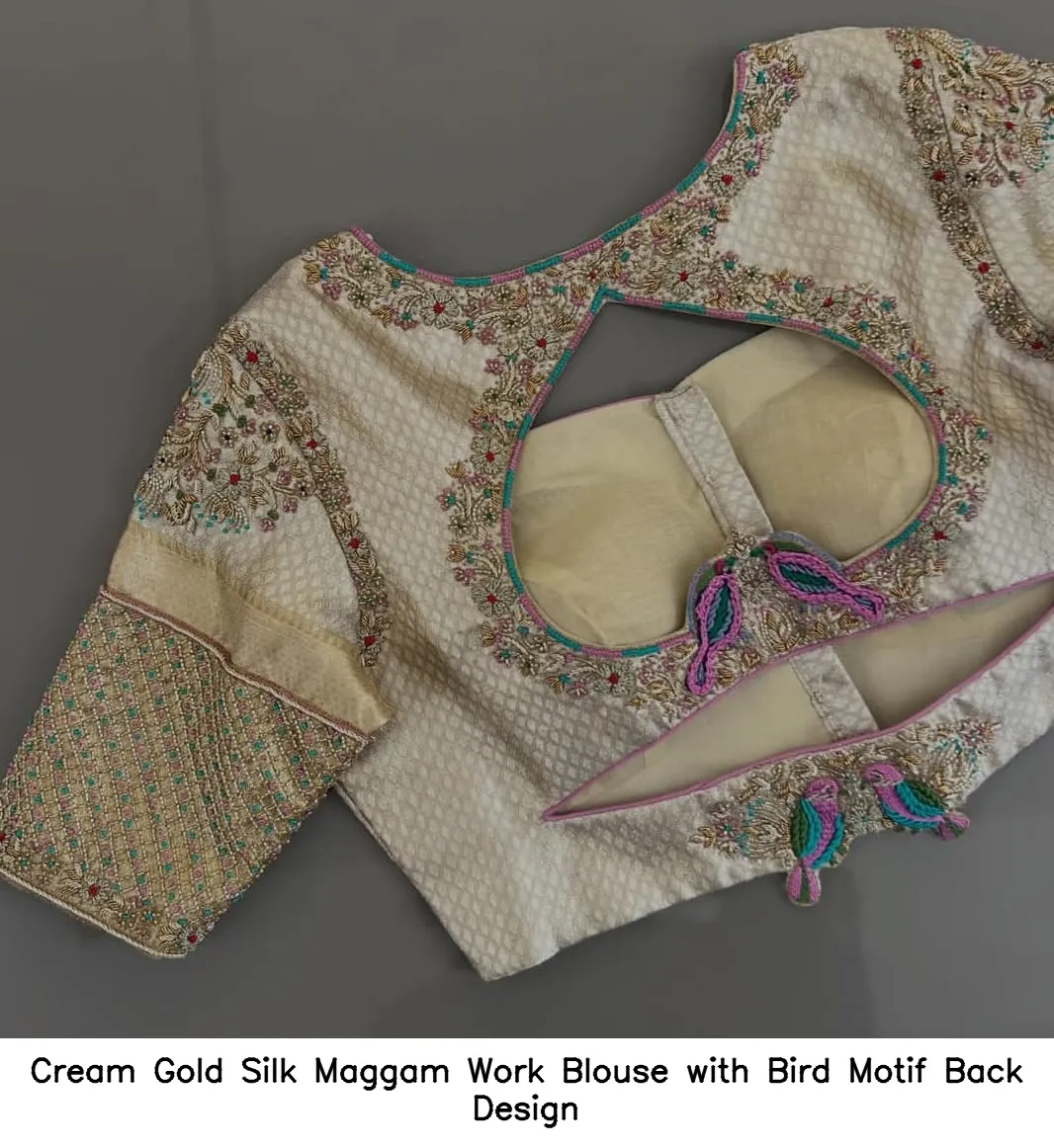 Cream Gold Silk Maggam Work Blouse with Bird Motif Back Design