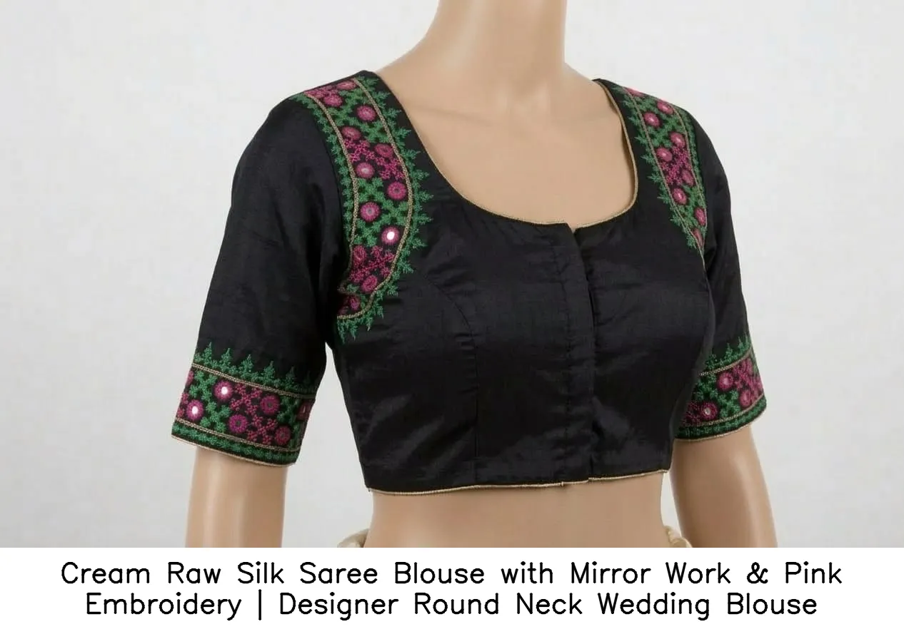 Cream Raw Silk Saree Blouse with Mirror Work & Pink Embroidery | Designer Round Neck Wedding Blouse