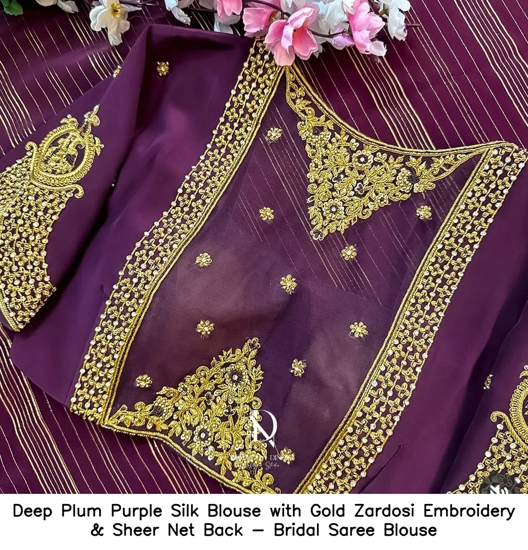 Deep Plum Purple Silk Blouse with Gold Zardosi Embroidery & Sheer Net Back - Bridal Saree Blouse