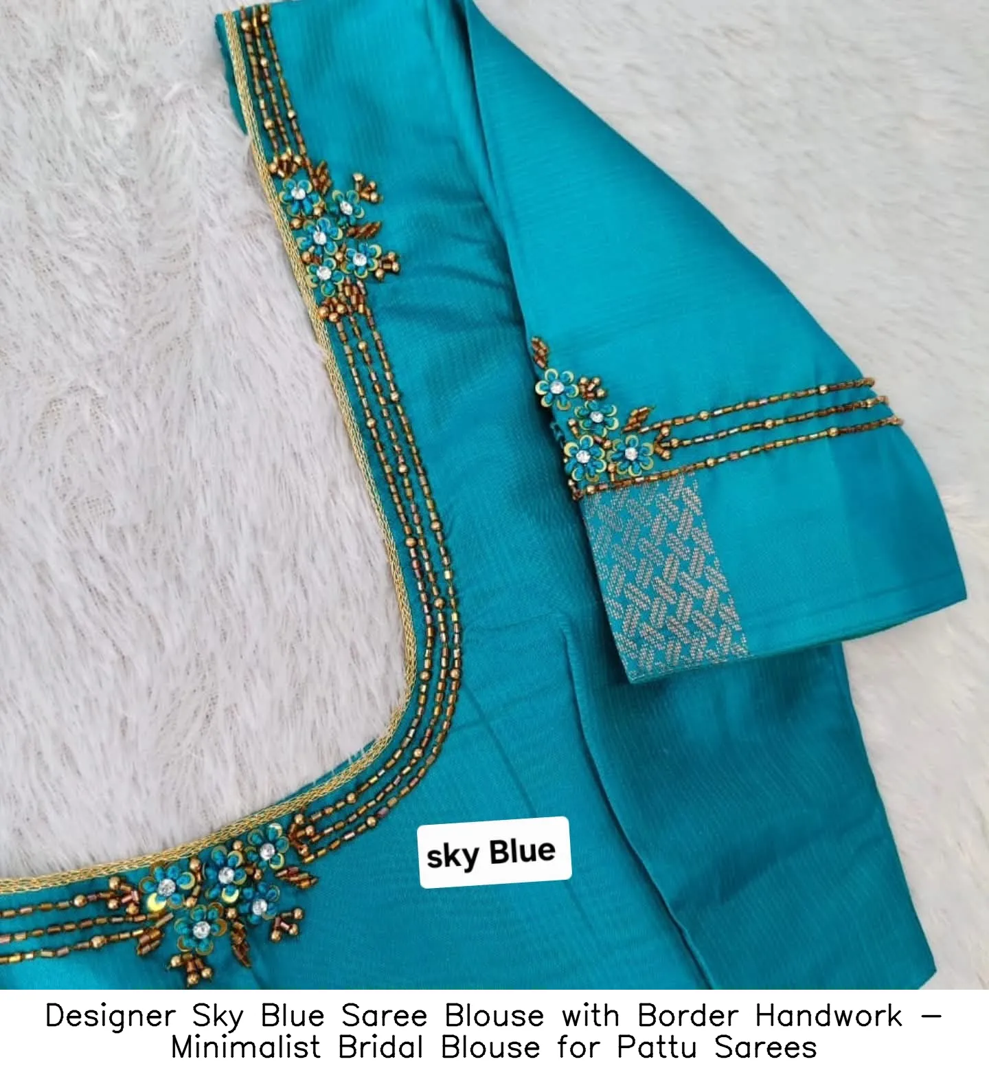 Designer Sky Blue Saree Blouse with Border Handwork - Minimalist Bridal Blouse for Pattu Sarees