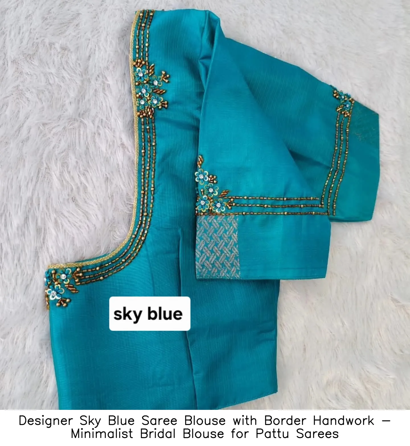 Designer Sky Blue Saree Blouse with Border Handwork - Minimalist Bridal Blouse for Pattu Sarees - Image 2