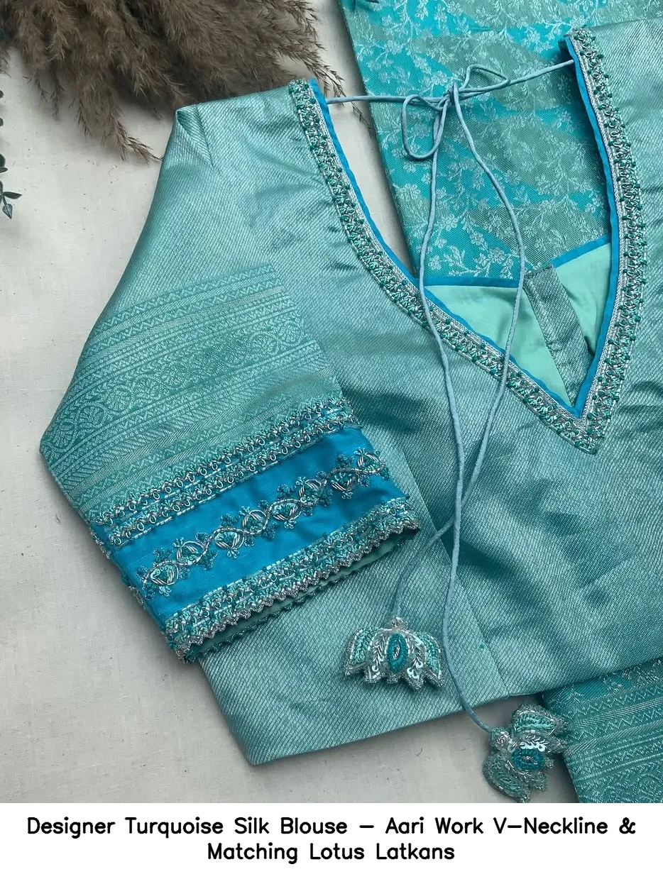 Designer Turquoise Silk Blouse - Aari Work V-Neckline & Matching Lotus Latkans