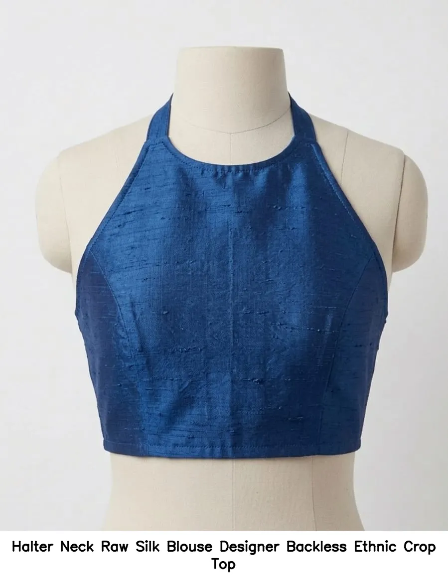 Halter Neck Raw Silk Blouse – Designer Backless Ethnic Crop Top