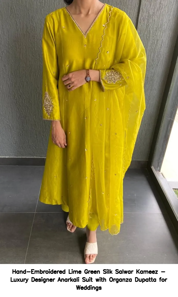 Hand-Embroidered Lime Green Silk Salwar Kameez - Luxury Designer Anarkali Suit with Organza Dupatta for Weddings