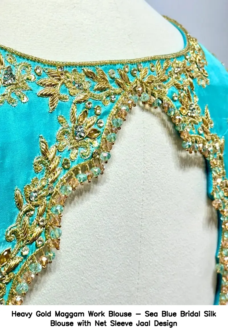 Heavy Gold Maggam Work Blouse - Sea Blue Bridal Silk Blouse with Net Sleeve Jaal Design - Image 2