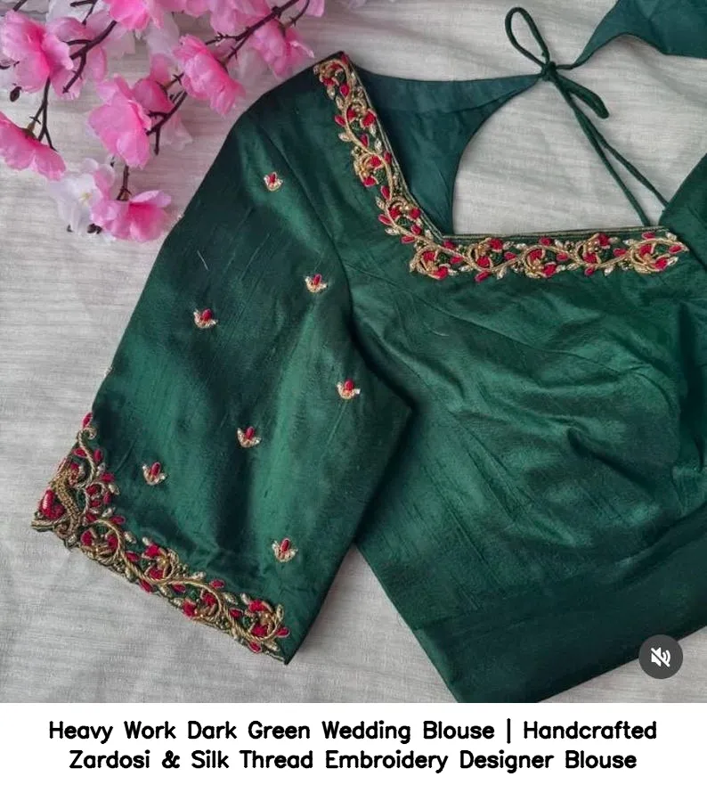 Heavy Work Dark Green Wedding Blouse | Handcrafted Zardosi & Silk Thread Embroidery Designer Blouse