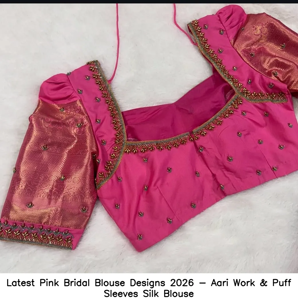 Latest Pink Bridal Blouse Designs 2026 - Aari Work & Puff Sleeves Silk Blouse
