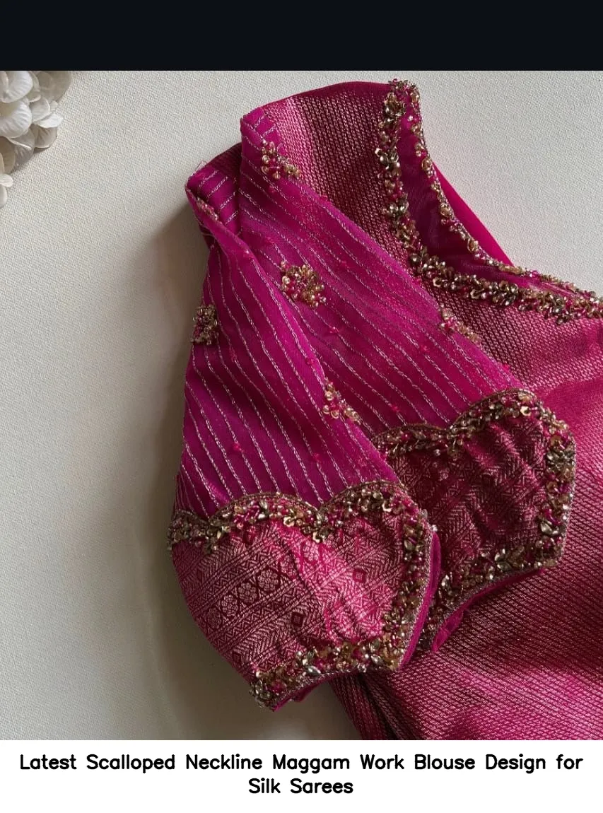 Latest Scalloped Neckline Maggam Work Blouse Design for Silk Sarees