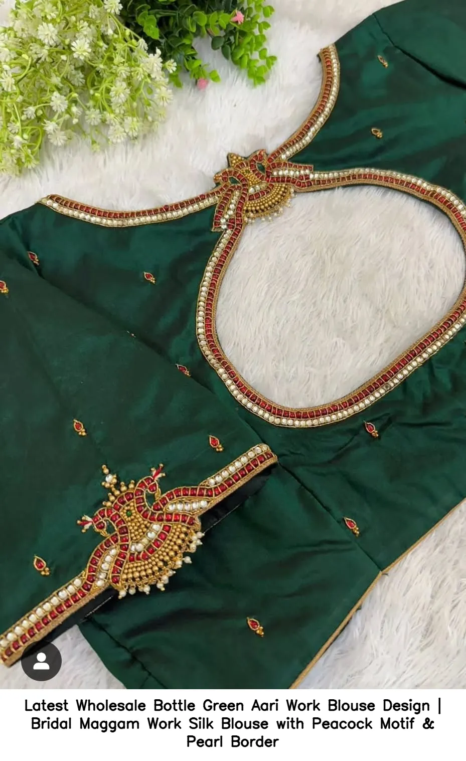 Latest Wholesale Bottle Green Aari Work Blouse Design | Bridal Maggam Work Silk Blouse with Peacock Motif & Pearl Border