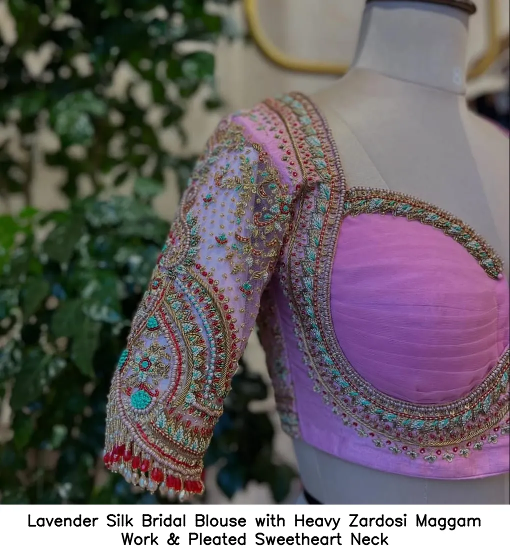 Lavender Silk Bridal Blouse with Heavy Zardosi Maggam Work & Pleated Sweetheart Neck