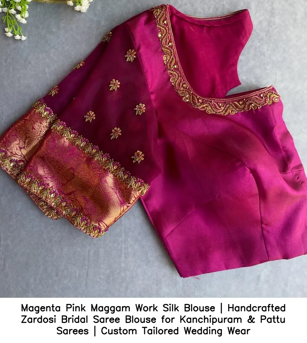 Magenta Pink Maggam Work Silk Blouse | Handcrafted Zardosi Bridal Saree Blouse for Kanchipuram & Pattu Sarees | Custom Tailored Wedding Wear