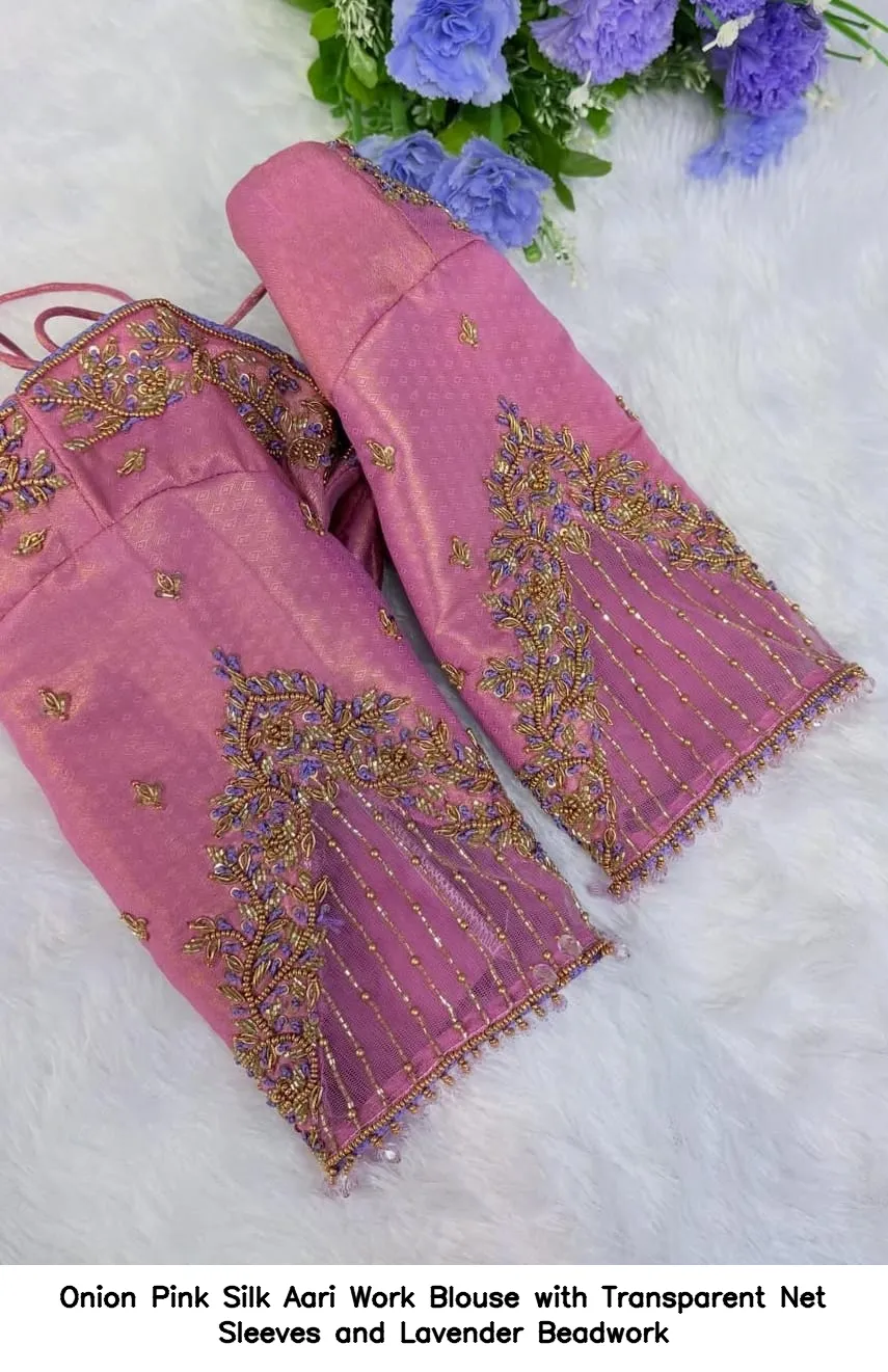 Onion Pink Silk Aari Work Blouse with Transparent Net Sleeves and Lavender Beadwork