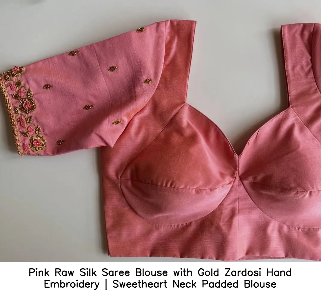 Pink Raw Silk Saree Blouse with Gold Zardosi Hand Embroidery | Sweetheart Neck Padded Blouse
