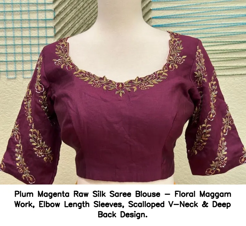 Plum Magenta Raw Silk Saree Blouse - Floral Maggam Work, Elbow Length Sleeves, Scalloped V-Neck & Deep Back Design.