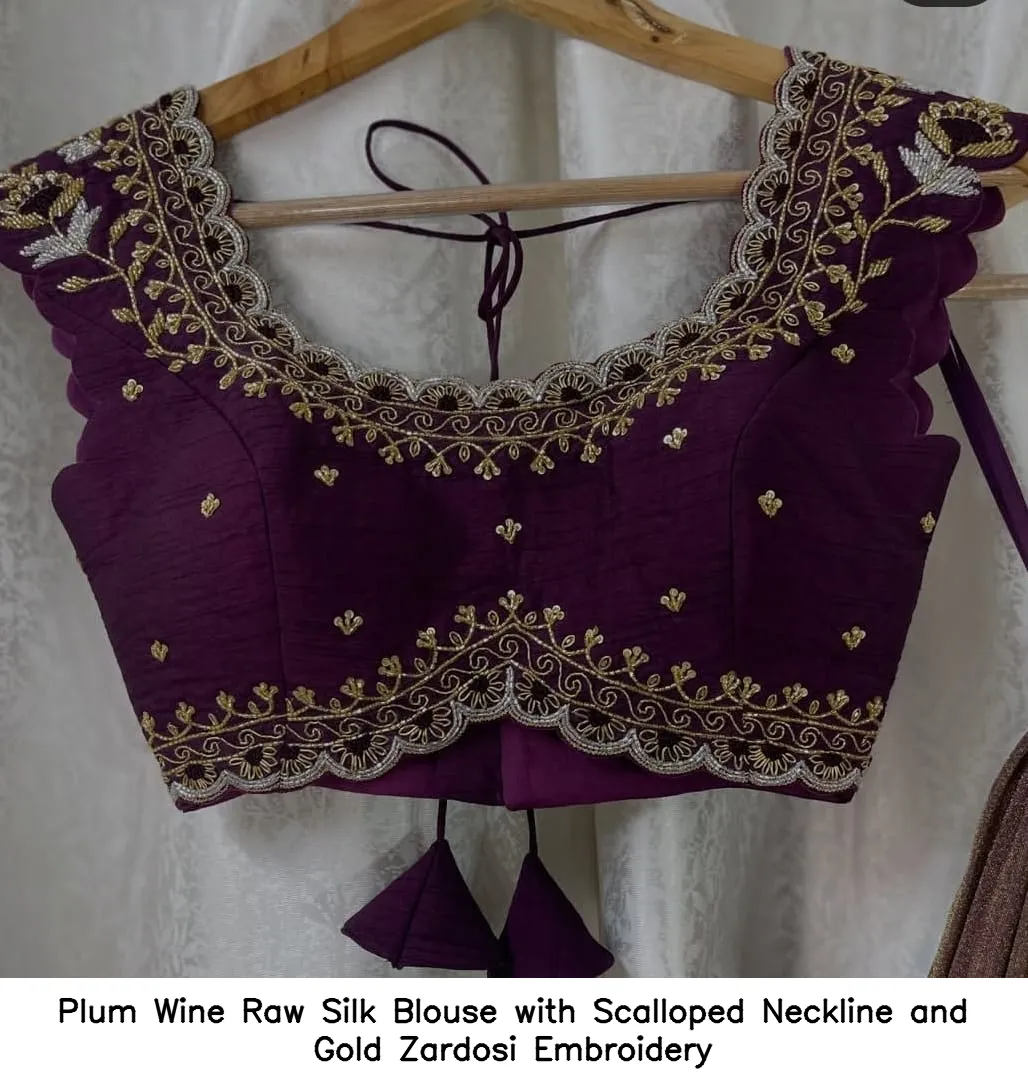 Plum Wine Raw Silk Blouse with Scalloped Neckline and Gold Zardosi Embroidery