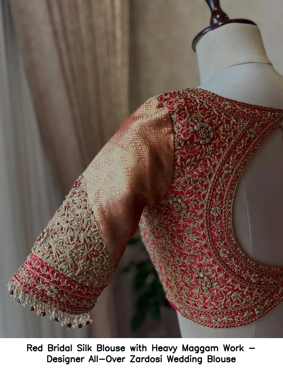 Red Bridal Silk Blouse with Heavy Maggam Work - Designer All-Over Zardosi Wedding Blouse