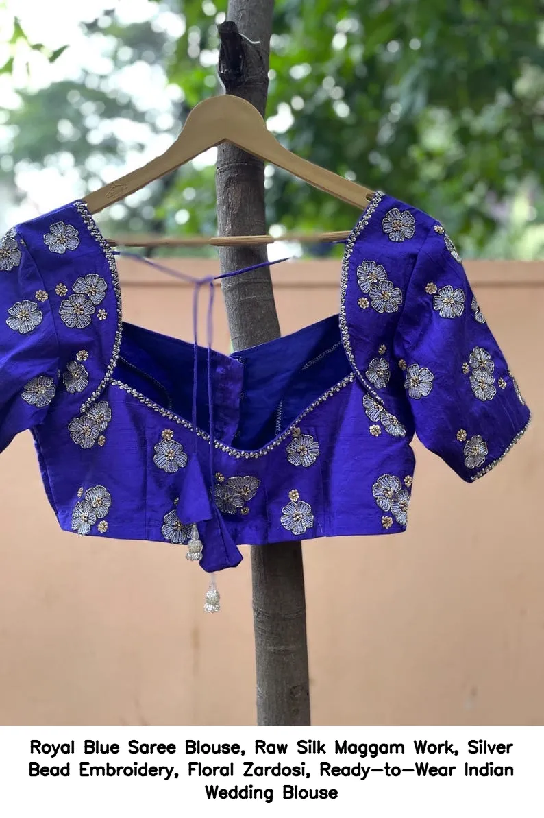 Royal Blue Saree Blouse, Raw Silk Maggam Work, Silver Bead Embroidery, Floral Zardosi, Ready-to-Wear Indian Wedding Blouse
