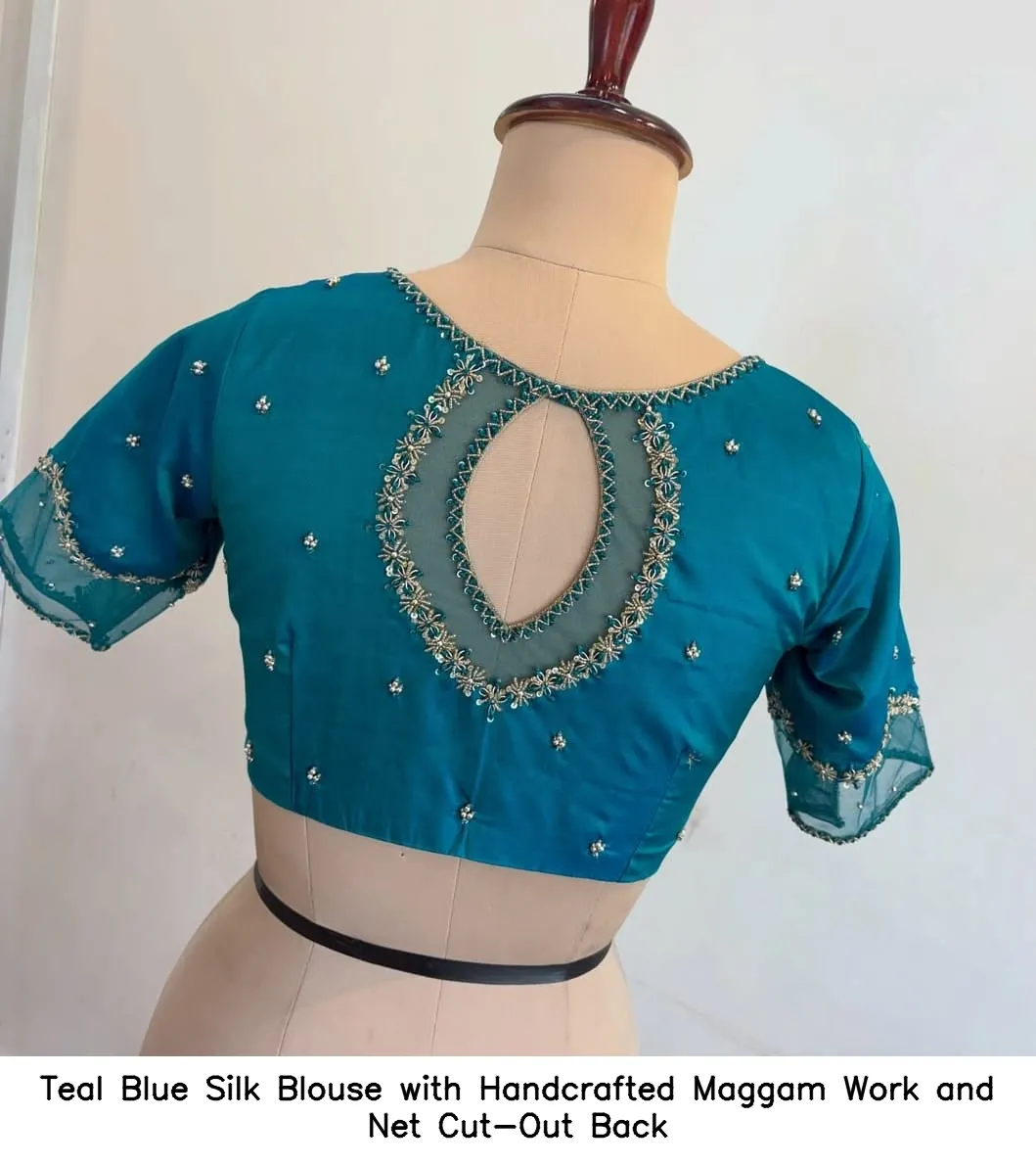 Teal Blue Silk Blouse with Handcrafted Maggam Work and Net Cut-Out Back